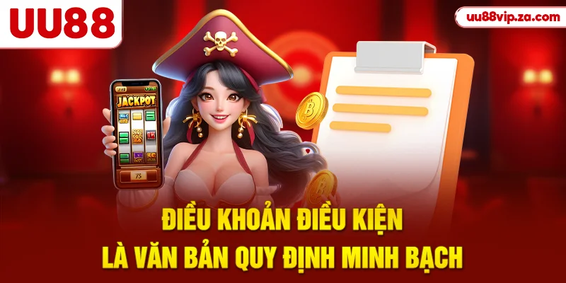 Điều khoản điều kiện là văn bản quy định minh bạch