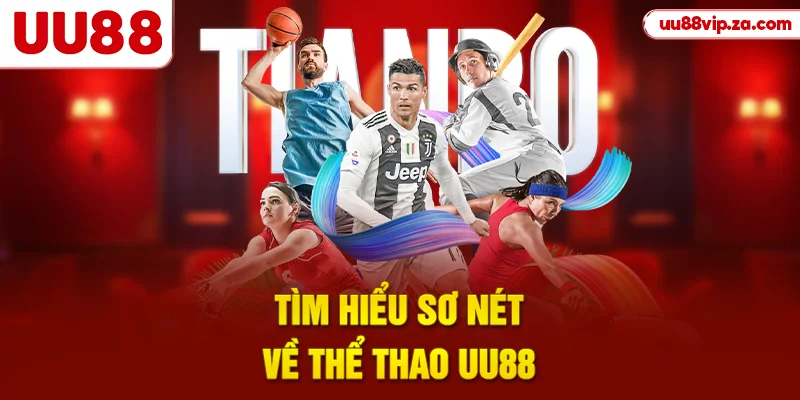 Tìm hiểu sơ nét về thể thao UU88