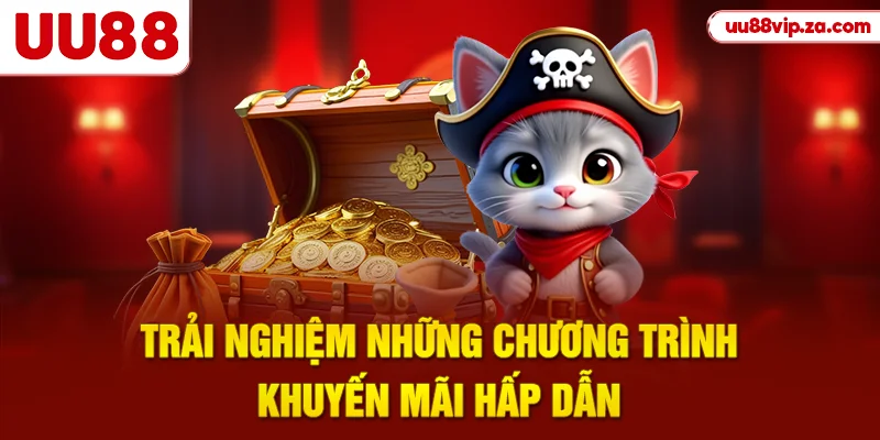 Trải nghiệm những chương trình khuyến mãi UU88 hấp dẫn